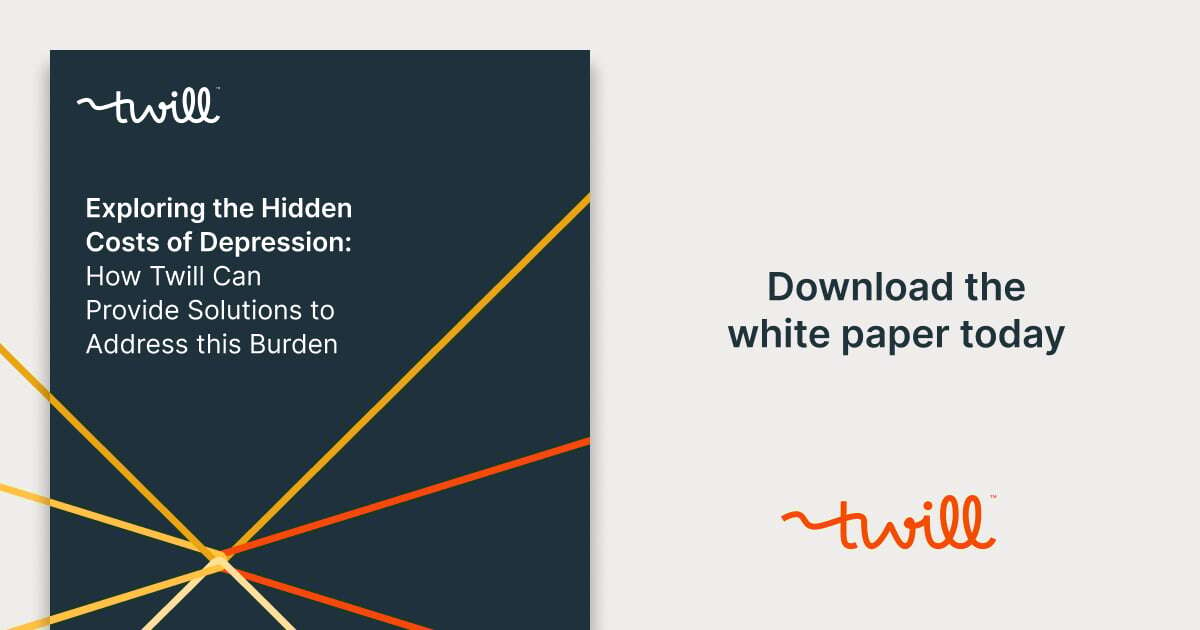 Exploring the Hidden Costs of Depression – and how Twill Can Provide Solutions to Address this Burden