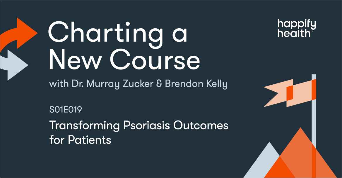 Episode 19: Transforming Psoriasis Outcomes for Patients